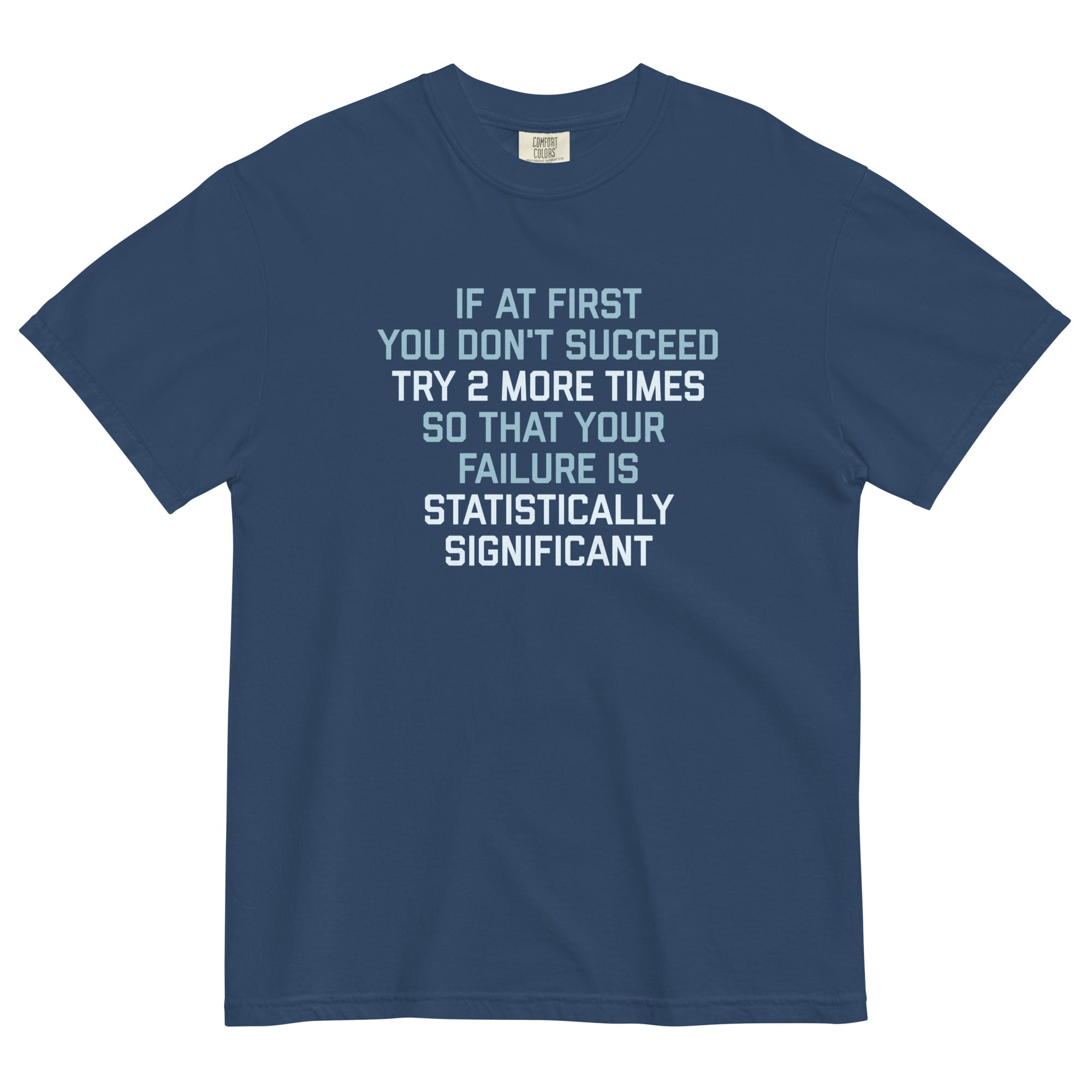 Try 2 More Times So That Your Failure Is Statistically Significant Men's Relaxed Fit Tee Hoodie, Sweatshirt (Image 2)
