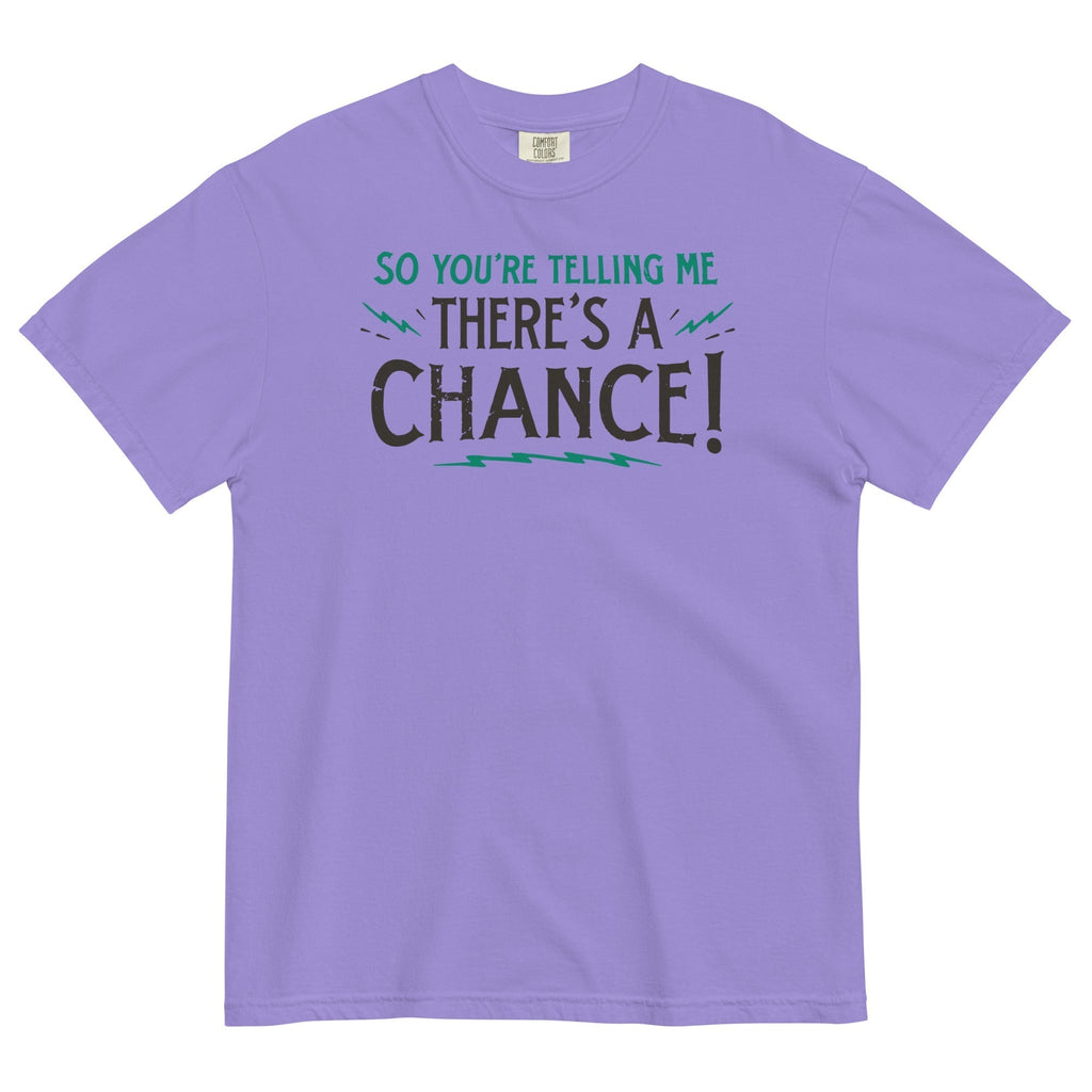 So You're Telling Me There's A Chance Men's Relaxed Fit Tee Hoodie, Sweatshirt | CoreVibeTees.com (Image 2)