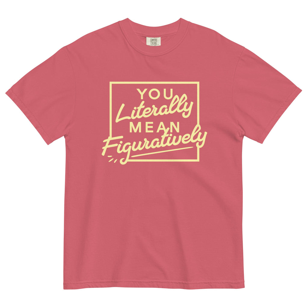 You Literally Mean Figuratively Men's Relaxed Fit Tee Hoodie, Sweatshirt | CoreVibeTees.com (Image 2)