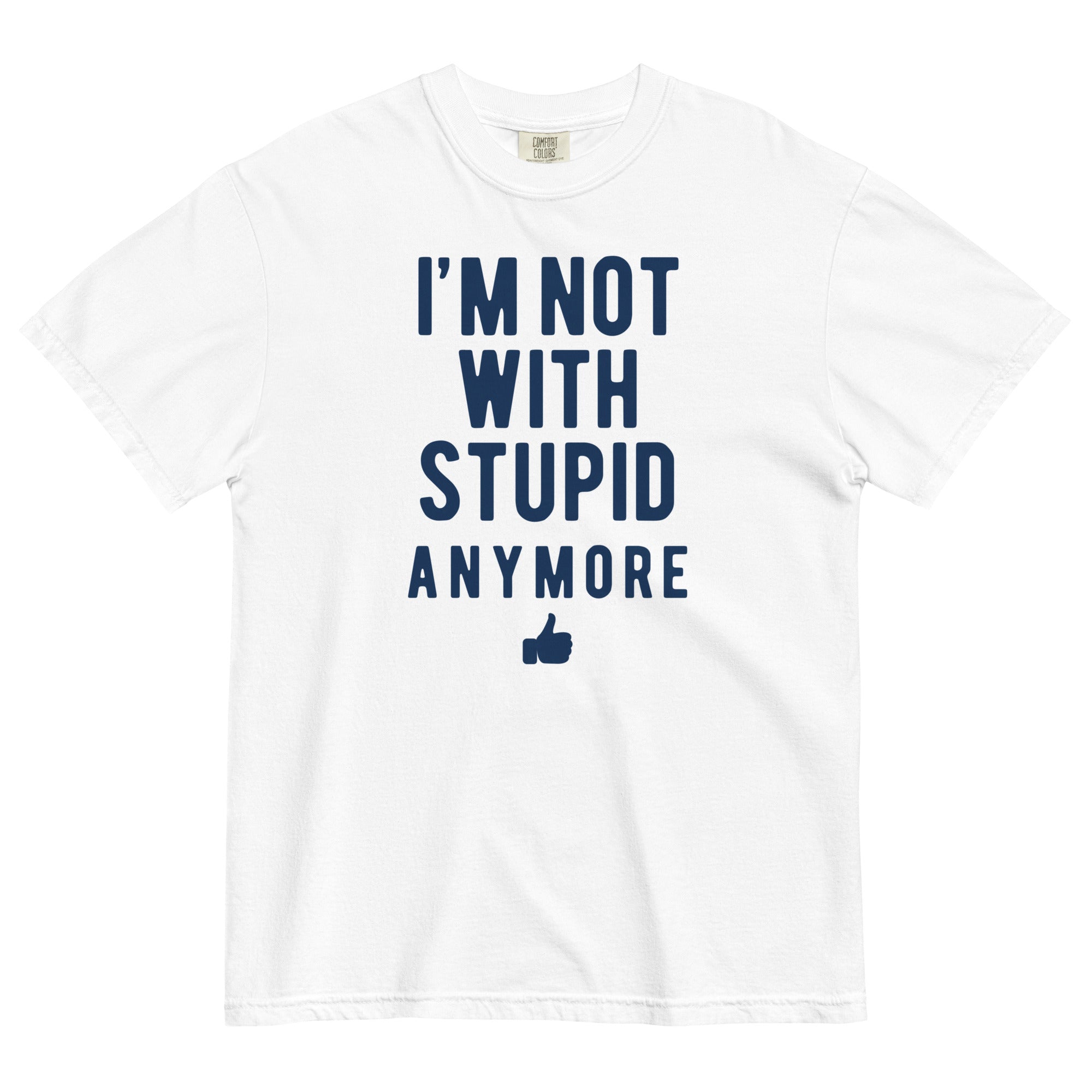 I'm Not With Stupid Anymore Men's Relaxed Fit Tee Hoodie, Sweatshirt | CoreVibeTees.com (Image 1)