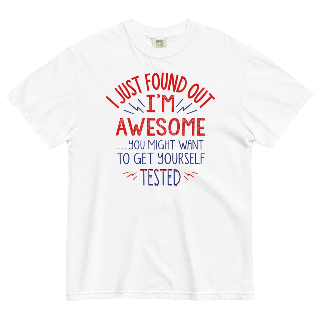 I'm Awesome, Get Yourself Tested Men's Relaxed Fit Tee Hoodie, Sweatshirt | CoreVibeTees.com (Image 1)