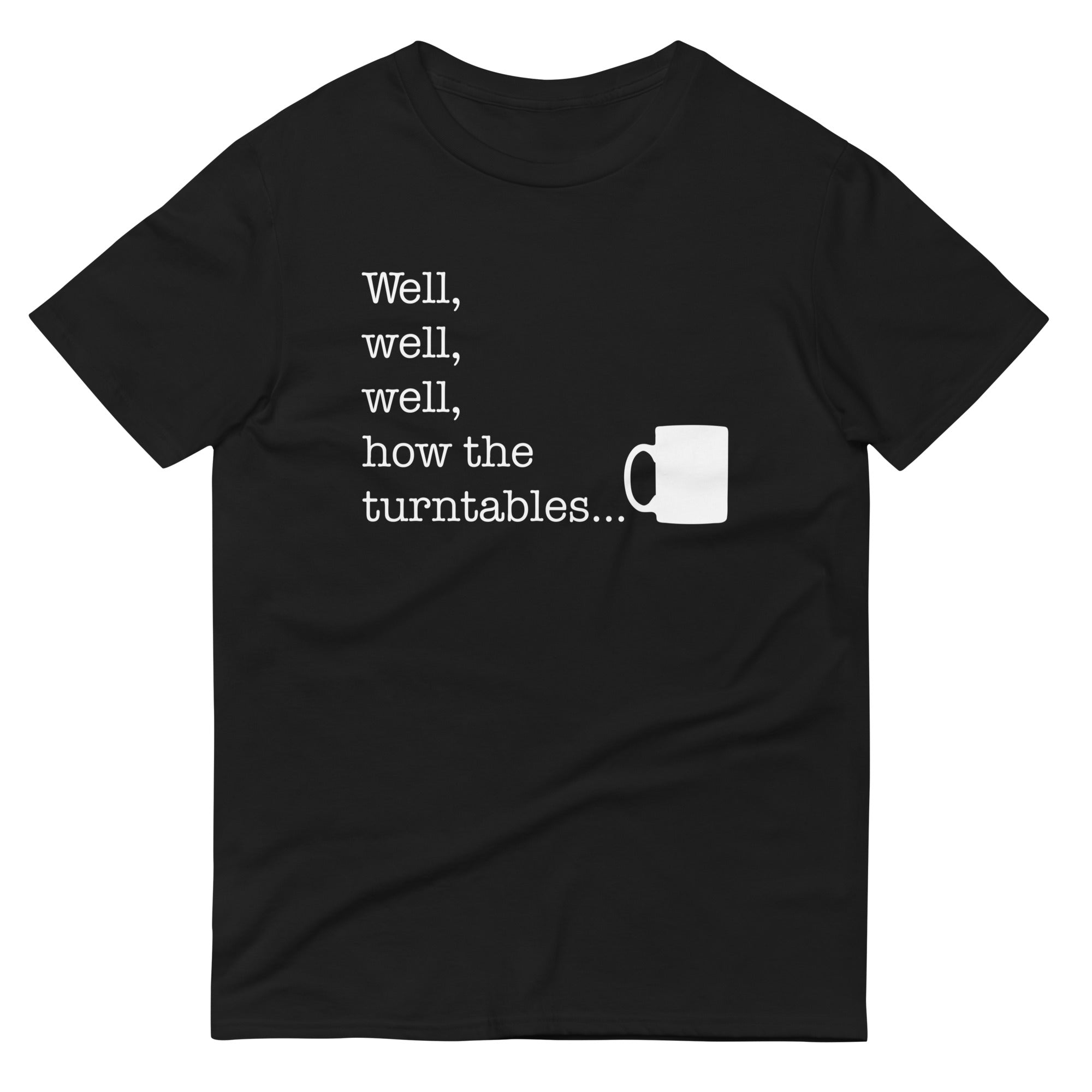 Well, Well, Well, How The Turntables Men's Signature Tee Hoodie, Sweatshirt | CoreVibeTees.com (Image 1)