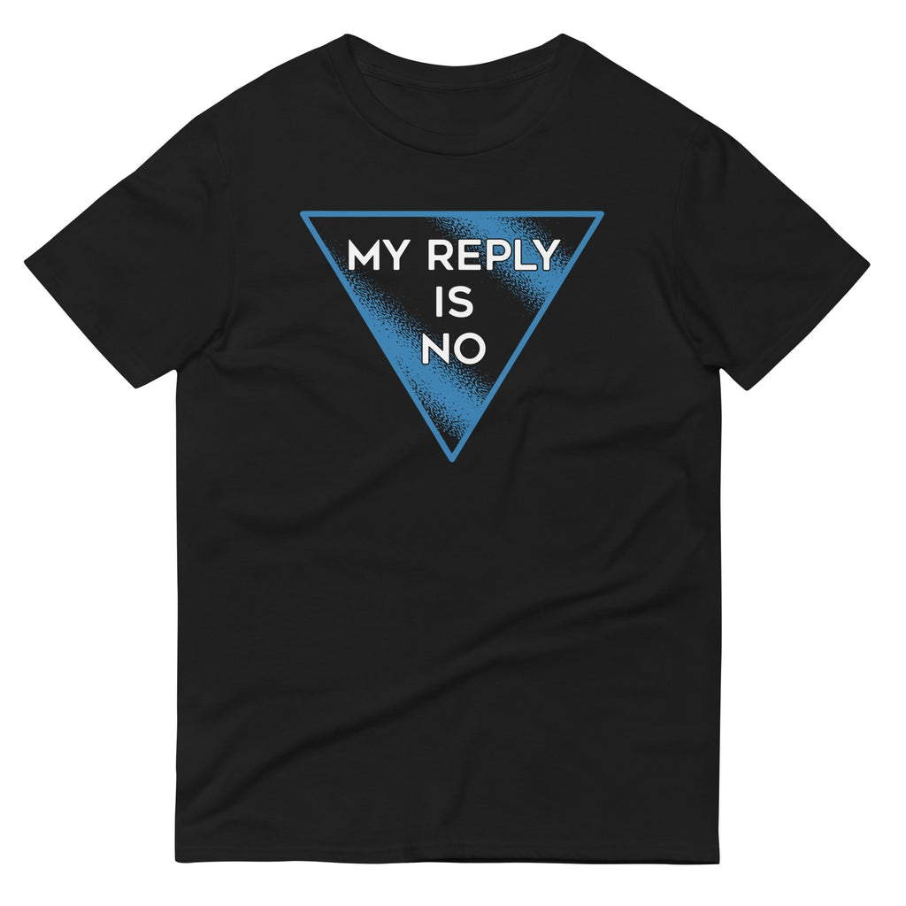 My Reply Is No Men's Signature Tee Hoodie, Sweatshirt | CoreVibeTees.com (Image 1)
