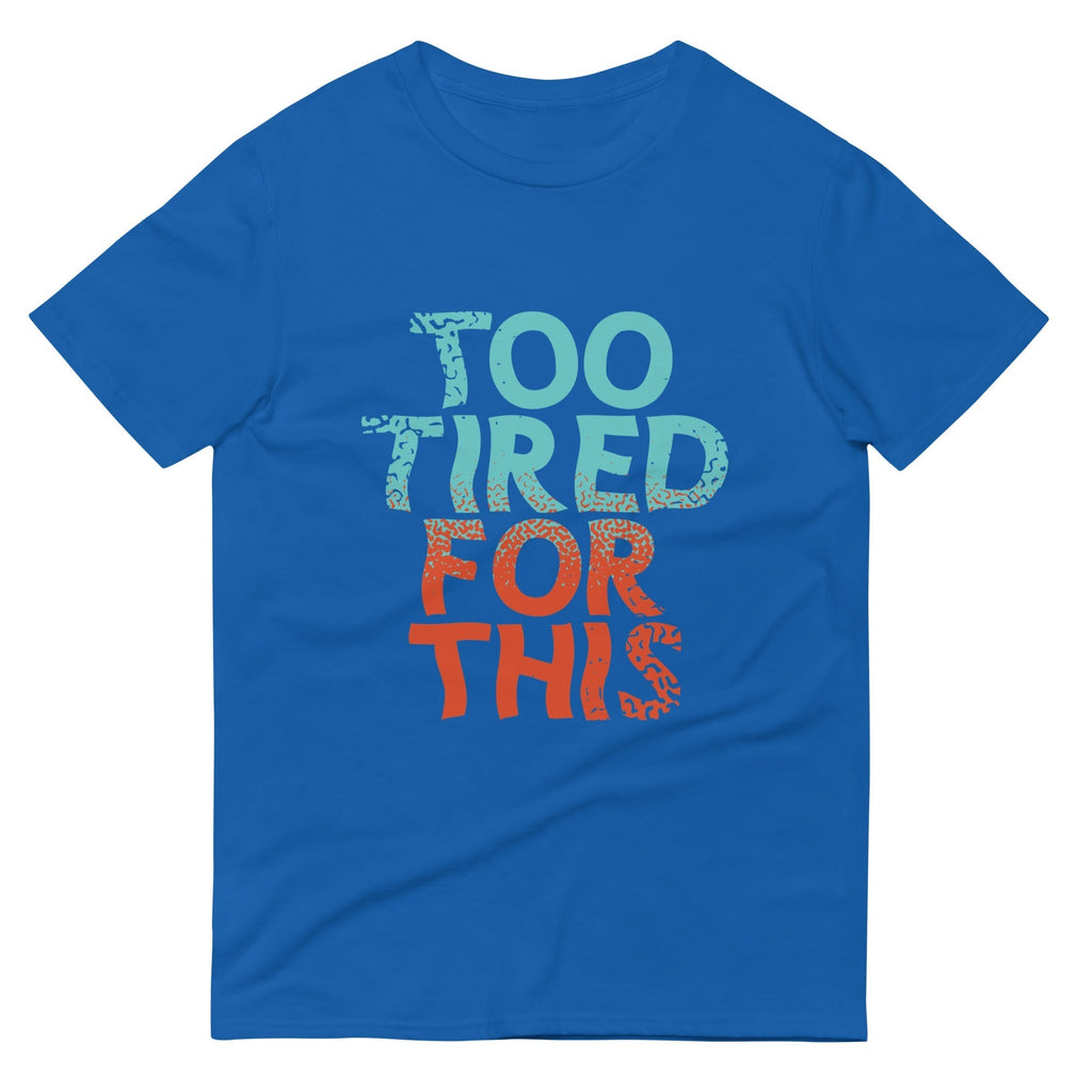 Too Tired For This Men's Signature Tee Hoodie, Sweatshirt | CoreVibeTees.com (Image 4)