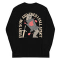 Every Now And Then I Fall Apart Knight Unisex Long Sleeve Tee