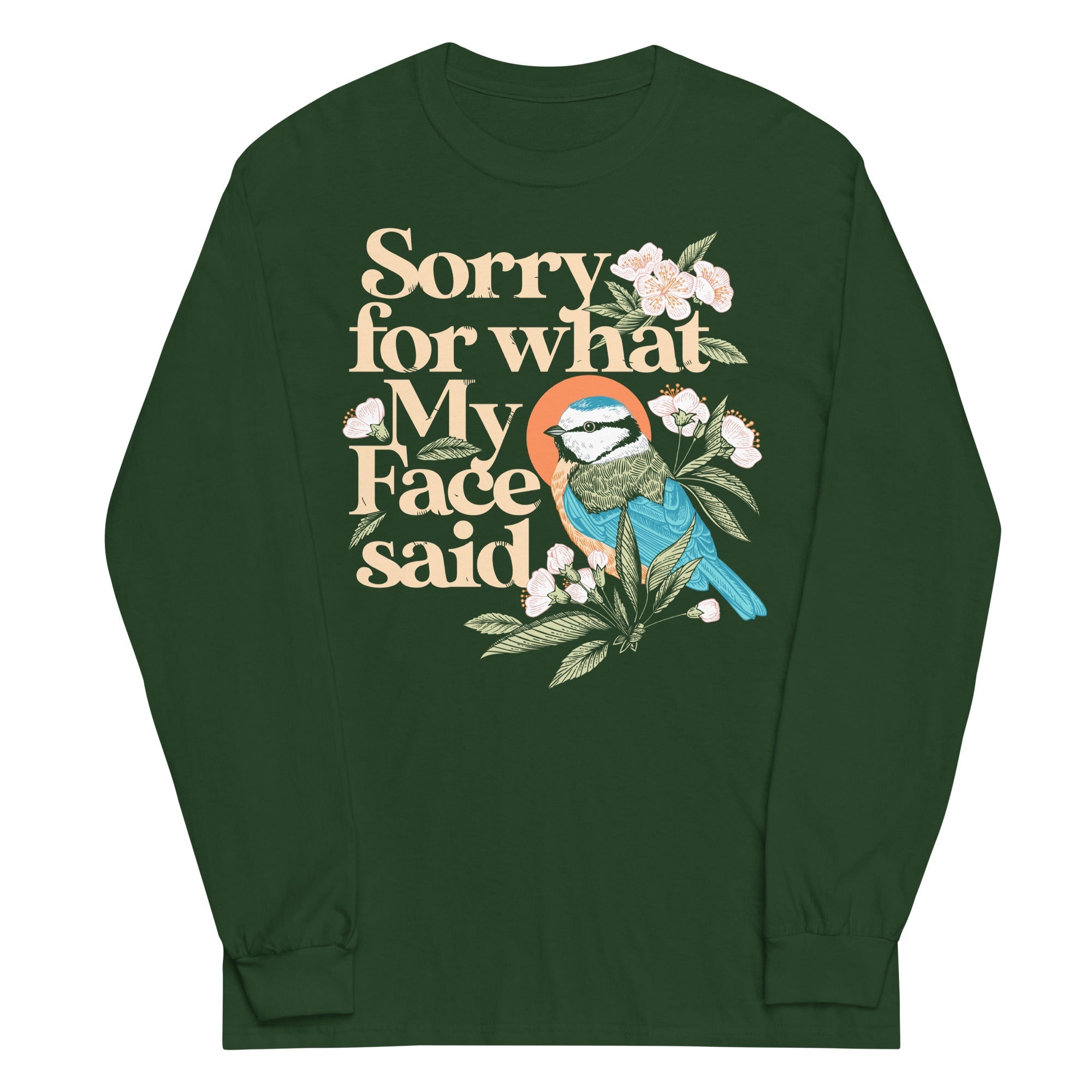Sorry For What My Face Said Unisex Long Sleeve Tee