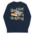 Bad Day To Be A Hot Dog Unisex Long Sleeve Tee
