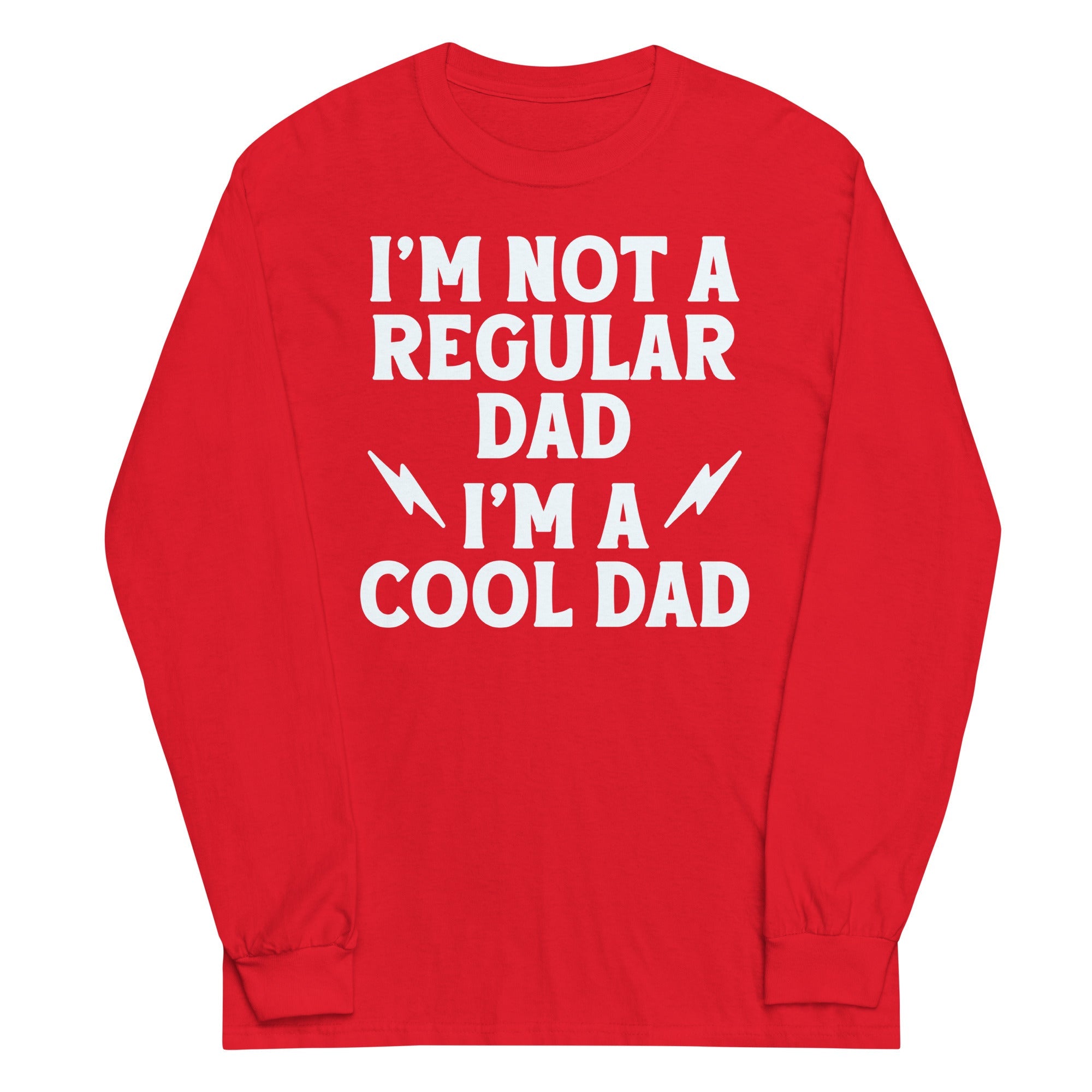 I'm Not A Regular Dad I'm A Cool Dad Unisex Long Sleeve Tee