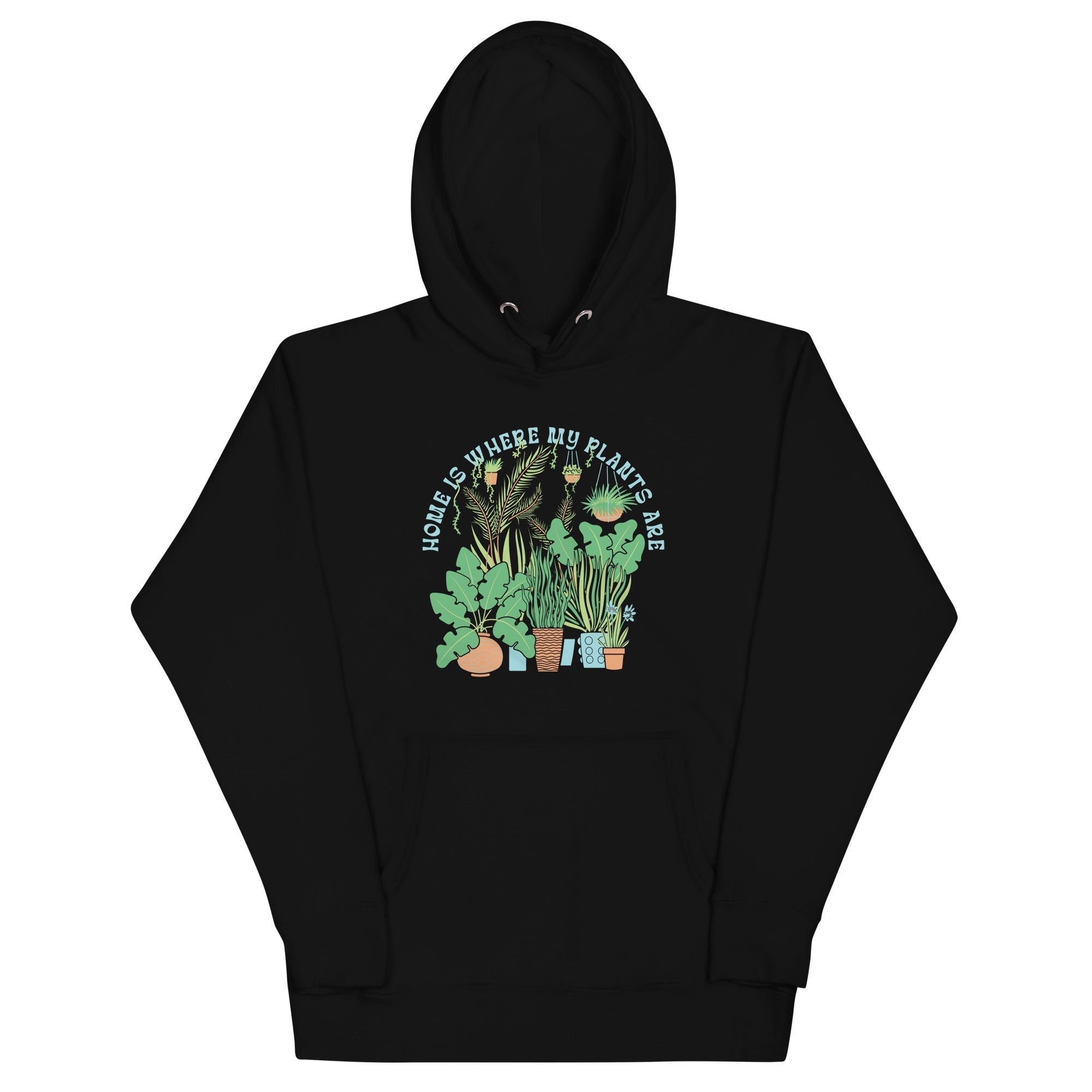 Home Is Where The Plants Are Unisex Hoodie T-Shirts, Sweatshirt | CoreVibeTees.com (Image 2)
