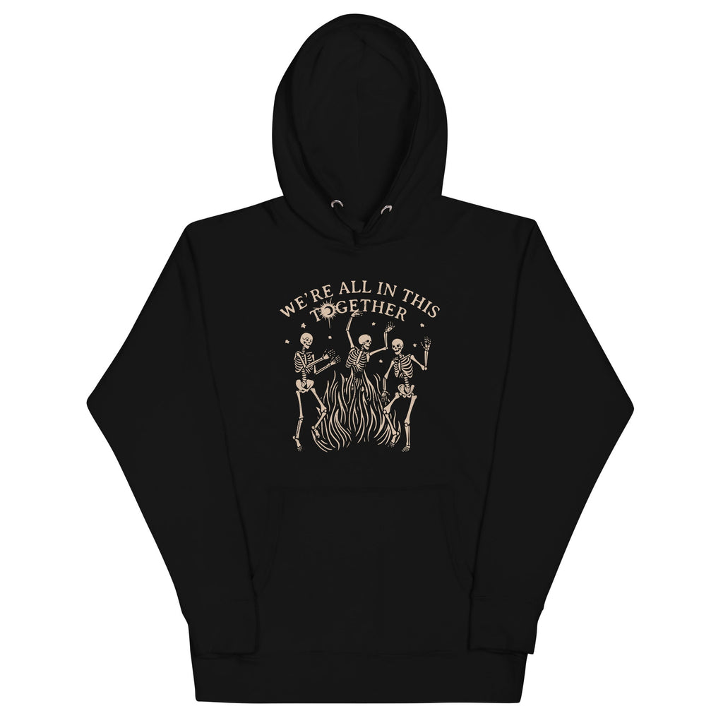 We're All In This Together Unisex Hoodie T-Shirts, Sweatshirt | CoreVibeTees.com (Image 1)