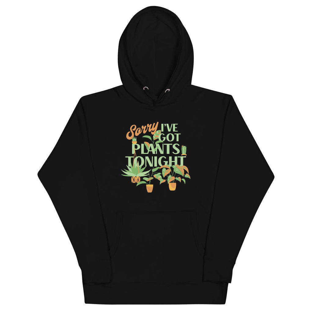 Sorry I've Got Plants Tonight Unisex Hoodie T-Shirts, Sweatshirt | CoreVibeTees.com (Image 2)