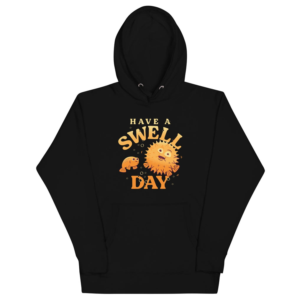 Have A Swell Day Unisex Hoodie T-Shirts, Sweatshirt | CoreVibeTees.com (Image 2)
