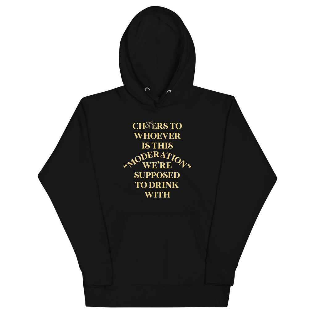Cheers To Whoever Is This Moderation Unisex Hoodie T-Shirts, Sweatshirt | CoreVibeTees.com (Image 2)