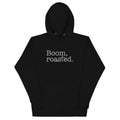 Boom, Roasted Unisex Hoodie T-Shirts, Sweatshirt | CoreVibeTees.com (Image 1)