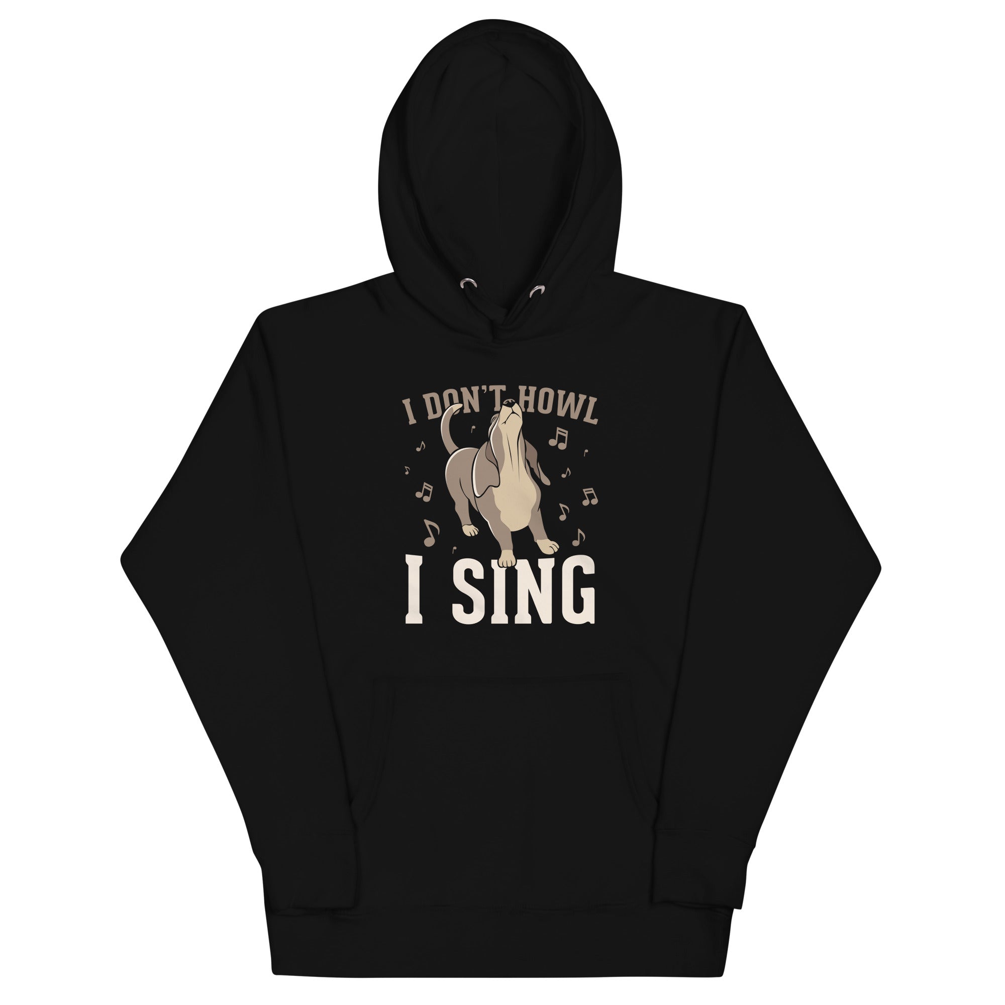 I Don't Howl I Sing Unisex Hoodie T-Shirts, Sweatshirt | CoreVibeTees.com (Image 1)