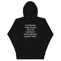 Trying Very Hard Not To Connect Unisex Hoodie T-Shirts, Sweatshirt | CoreVibeTees.com (Image 1)
