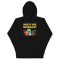 Soup Or Hero? Unisex Hoodie T-Shirts, Sweatshirt | CoreVibeTees.com (Image 1)