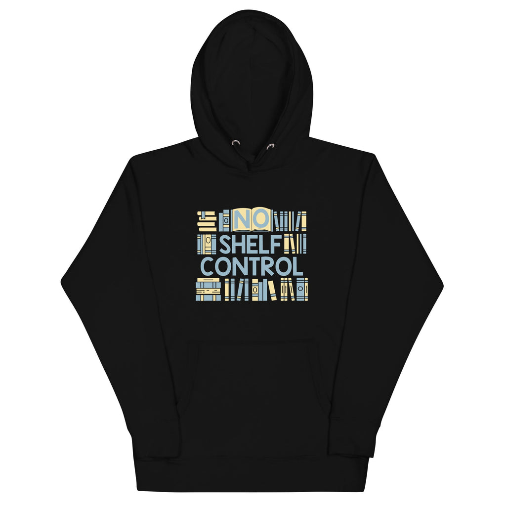 No Shelf Control Unisex Hoodie T-Shirts, Sweatshirt | CoreVibeTees.com (Image 1)