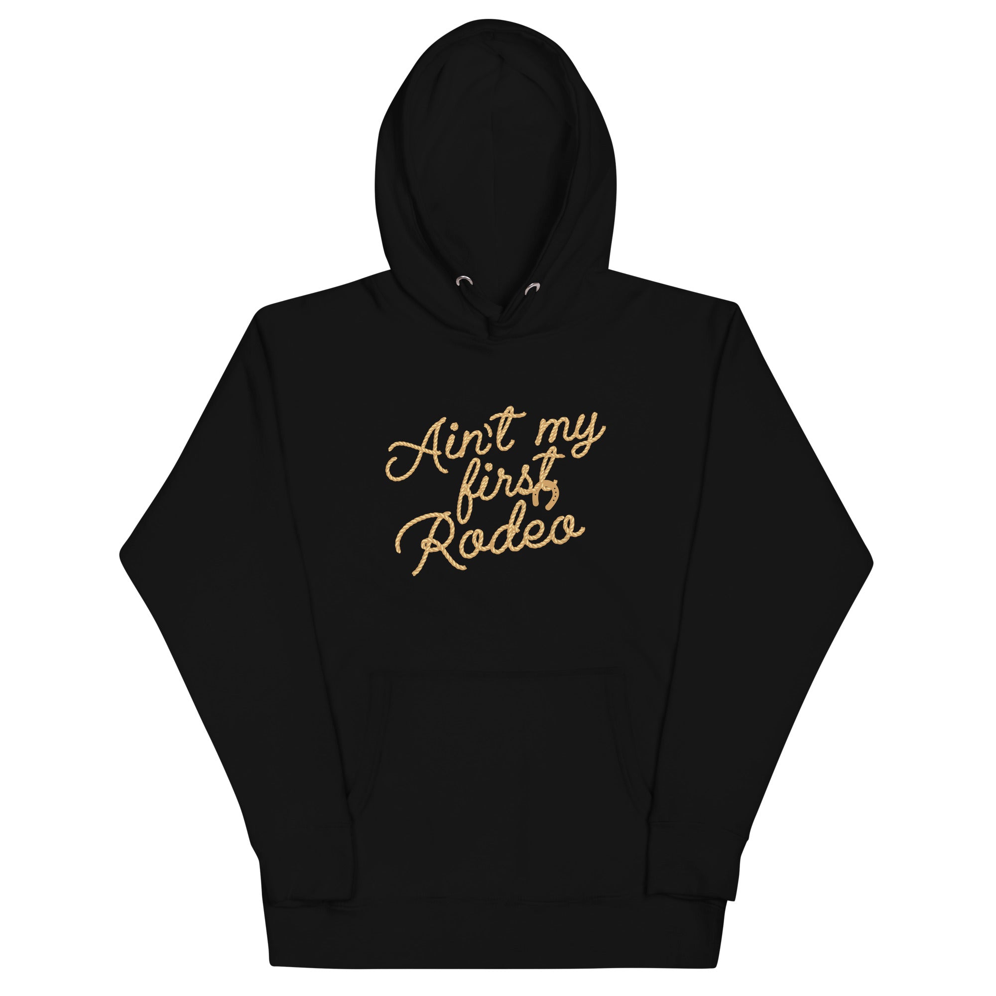 Ain't My First Rodeo Unisex Hoodie T-Shirts, Sweatshirt | CoreVibeTees.com (Image 2)