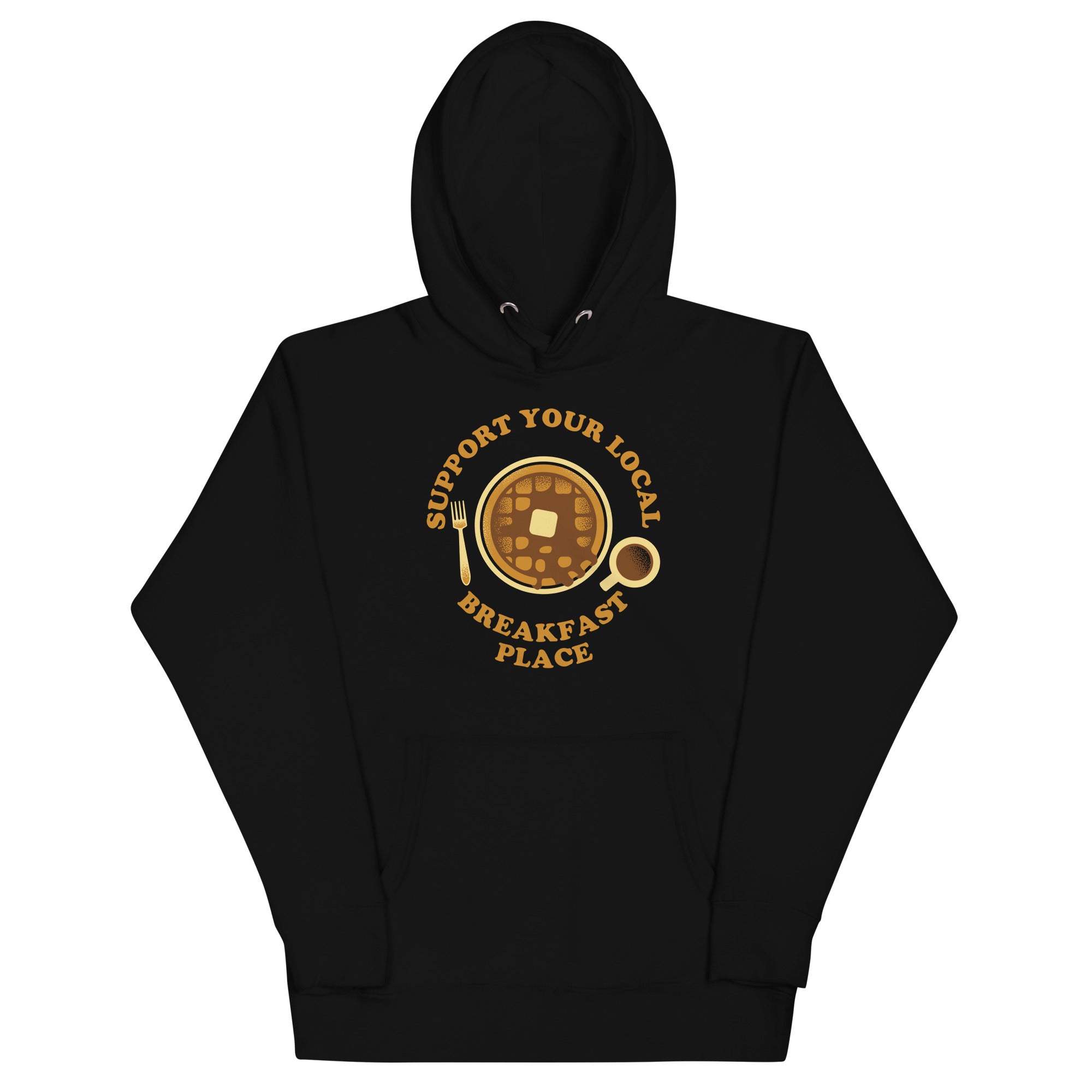 Support Your Local Breakfast Place Unisex Hoodie T-Shirts, Sweatshirt | CoreVibeTees.com (Image 2)