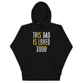 This Dad Is Loved 3000 Unisex Hoodie T-Shirts, Sweatshirt | CoreVibeTees.com (Image 1)