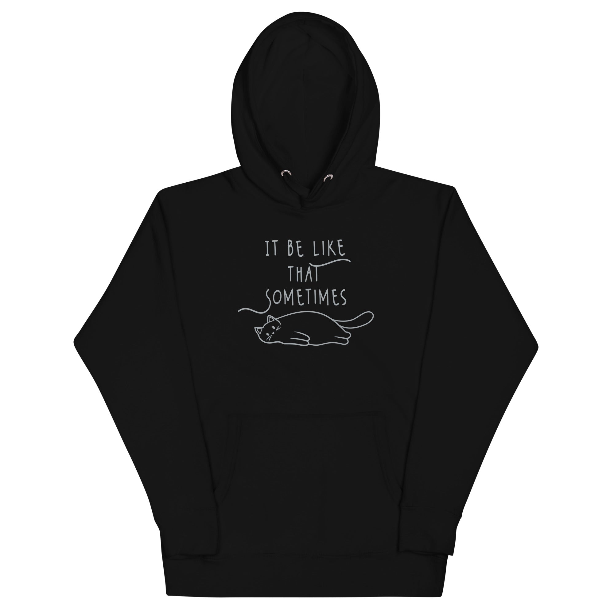 It Be Like That Sometimes Unisex Hoodie T-Shirts, Sweatshirt | CoreVibeTees.com (Image 1)
