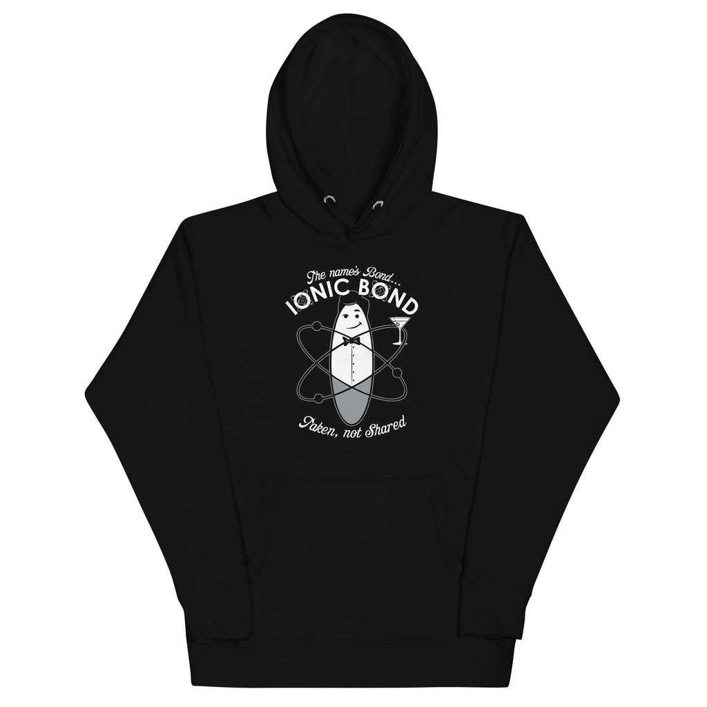 The Name's Bond, Ionic Bond Unisex Hoodie T-Shirts, Sweatshirt | CoreVibeTees.com (Image 1)