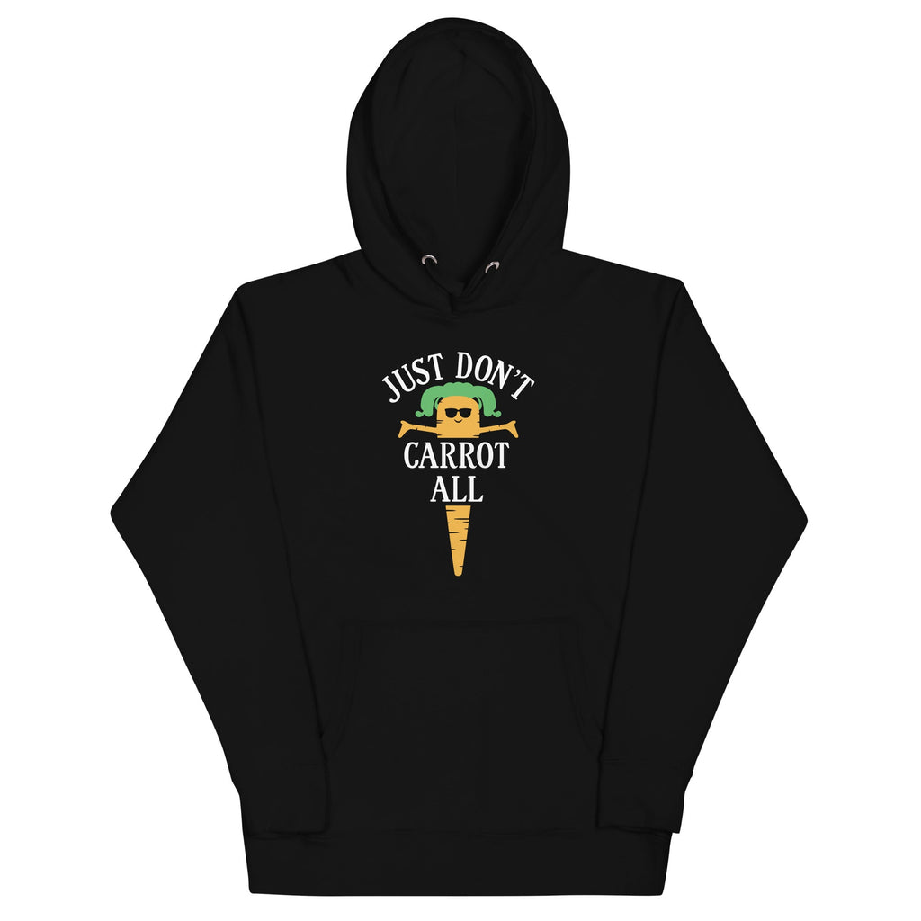 Just Don't Carrot All Unisex Hoodie T-Shirts, Sweatshirt | CoreVibeTees.com (Image 2)