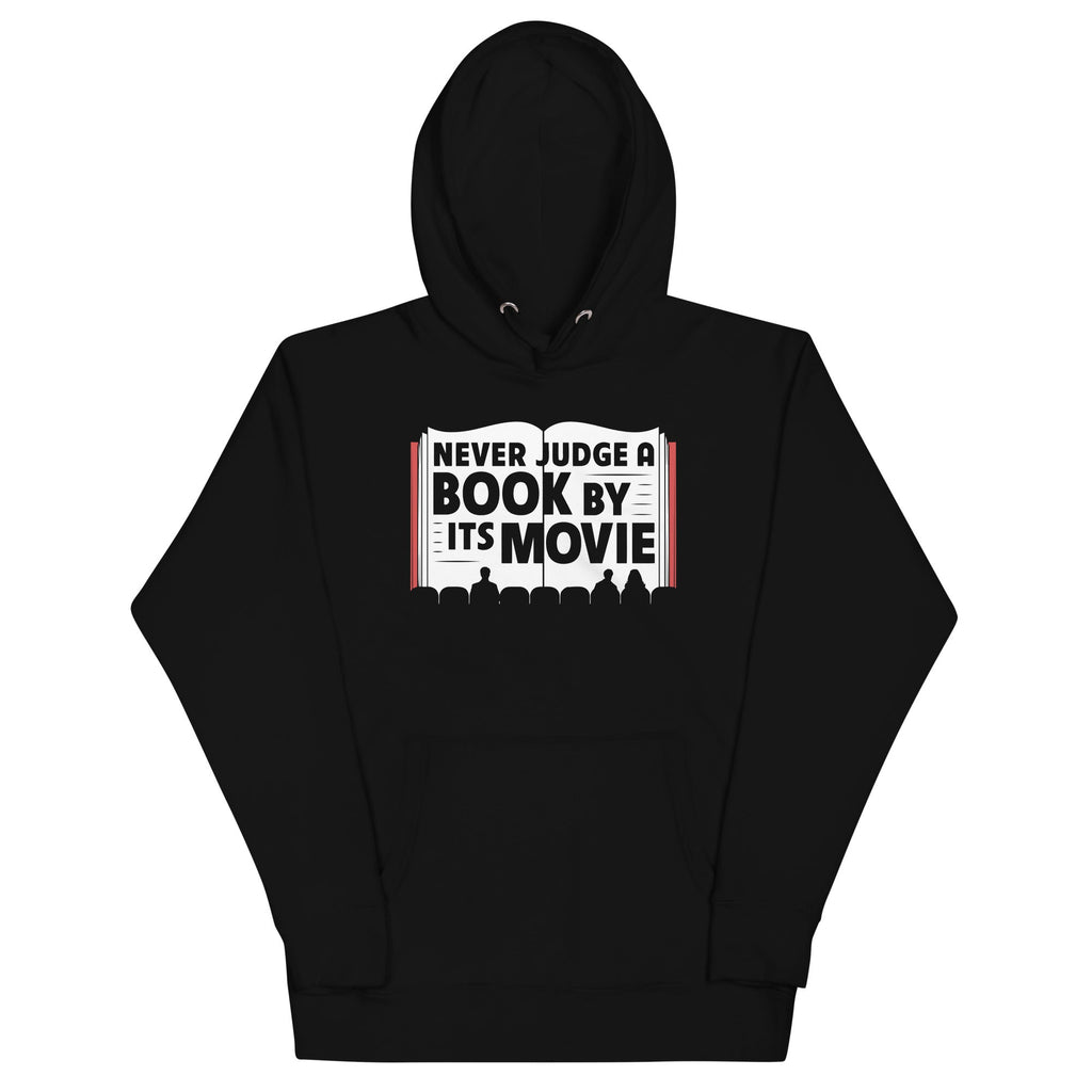 Never Judge A Book By Its Movie Unisex Hoodie T-Shirts, Sweatshirt | CoreVibeTees.com (Image 1)