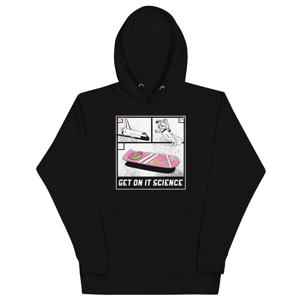 Get On It Science Unisex Hoodie T-Shirts, Sweatshirt | CoreVibeTees.com (Image 2)