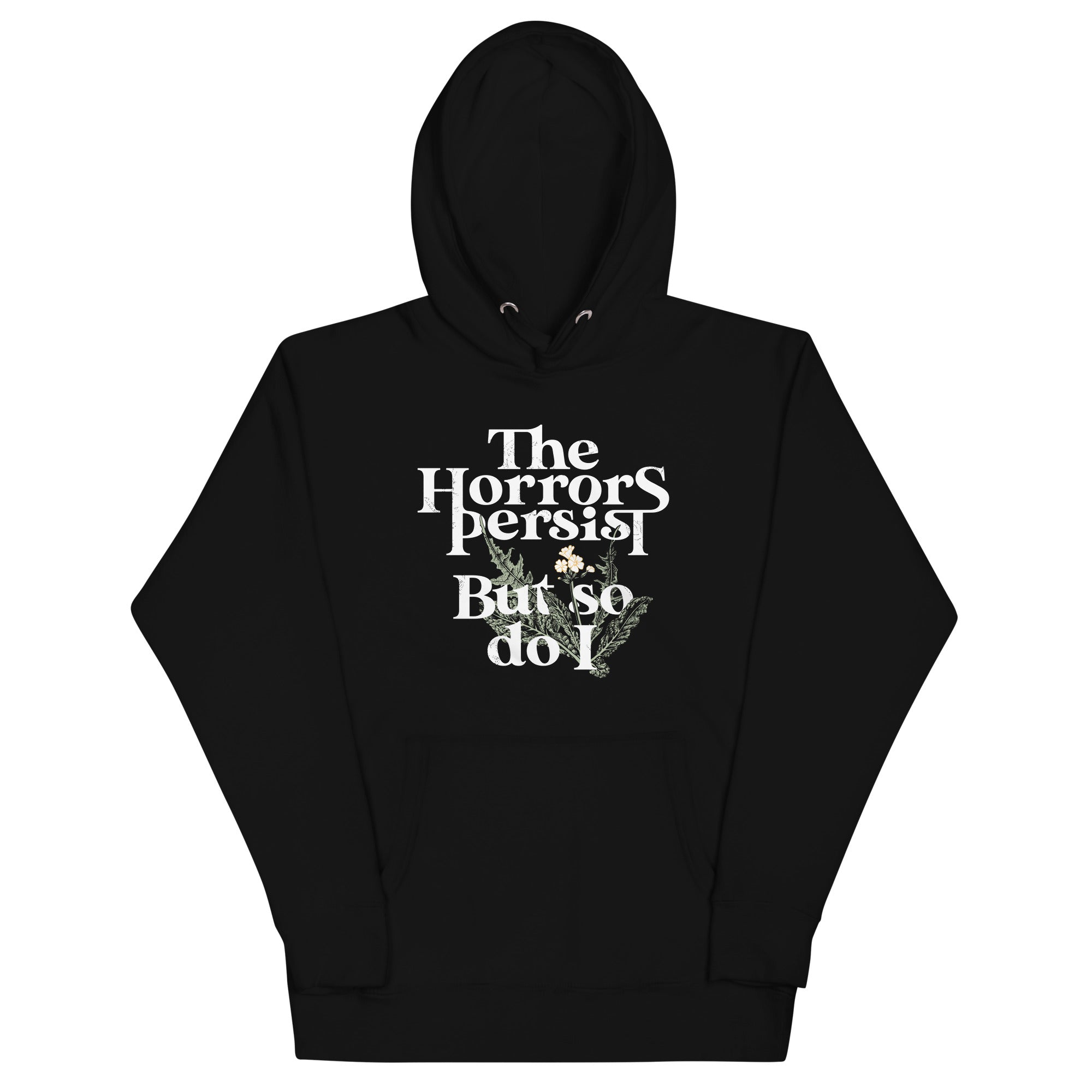 The Horrors Persist But So Do I Unisex Hoodie T-Shirts, Sweatshirt | CoreVibeTees.com (Image 2)