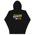 Instant Human Just Add Coffee Unisex Hoodie T-Shirts, Sweatshirt | CoreVibeTees.com (Image 1)