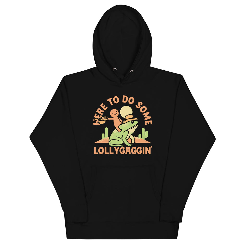 Here To Do Some Lollygaggin Unisex Hoodie T-Shirts, Sweatshirt | CoreVibeTees.com (Image 2)