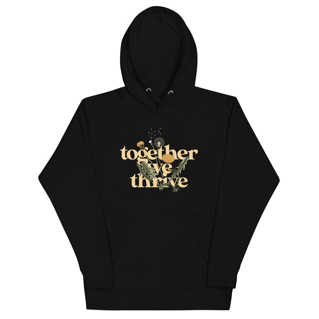 Together We Thrive Unisex Hoodie T-Shirts, Sweatshirt | CoreVibeTees.com (Image 1)