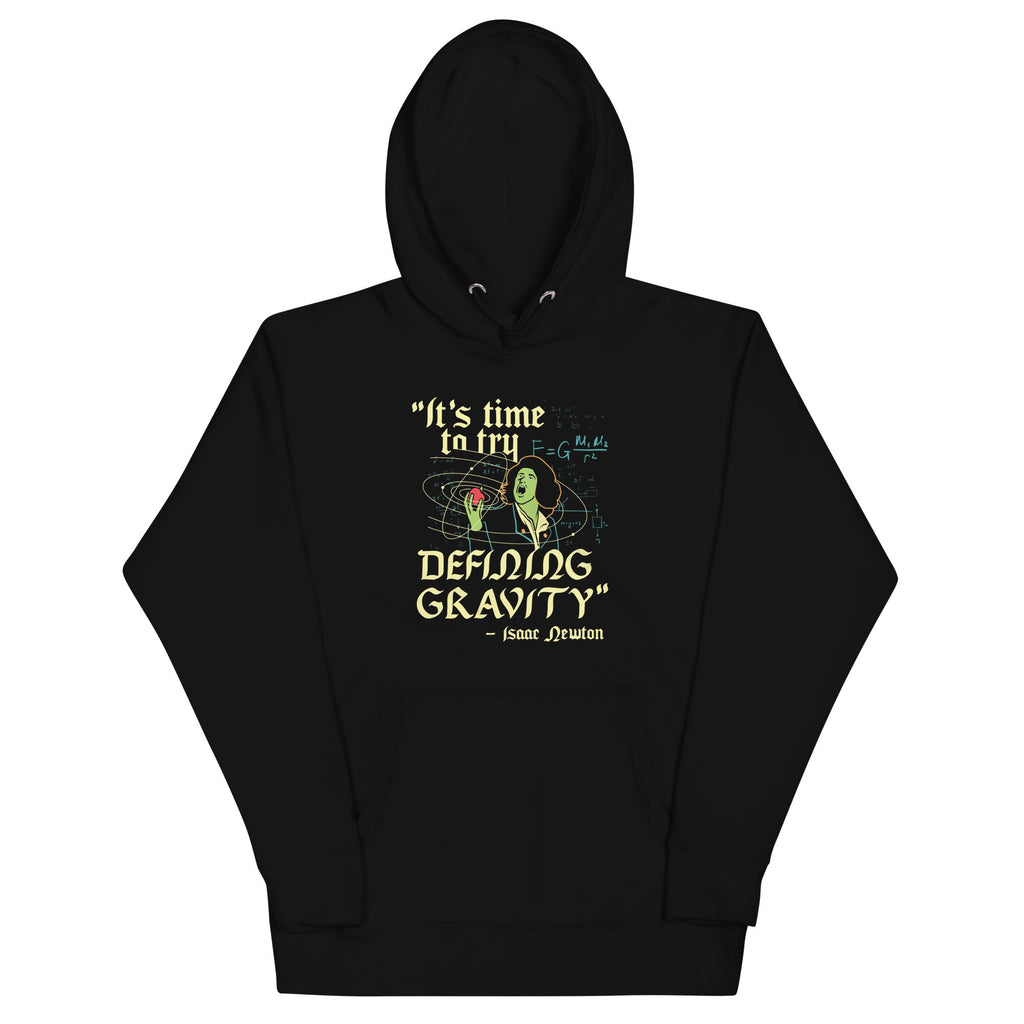 It's Time To Try Defining Gravity Unisex Hoodie T-Shirts, Sweatshirt | CoreVibeTees.com (Image 2)