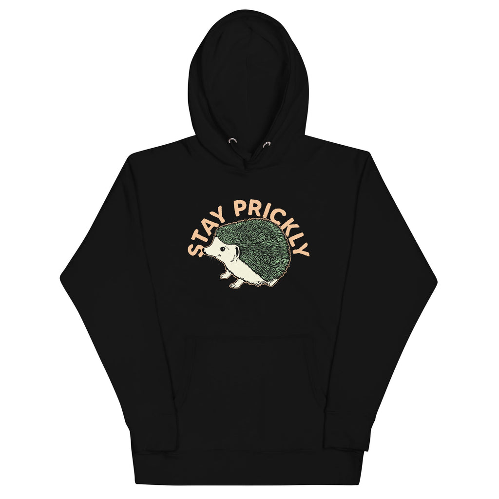 Stay Prickly Unisex Hoodie T-Shirts, Sweatshirt | CoreVibeTees.com (Image 2)