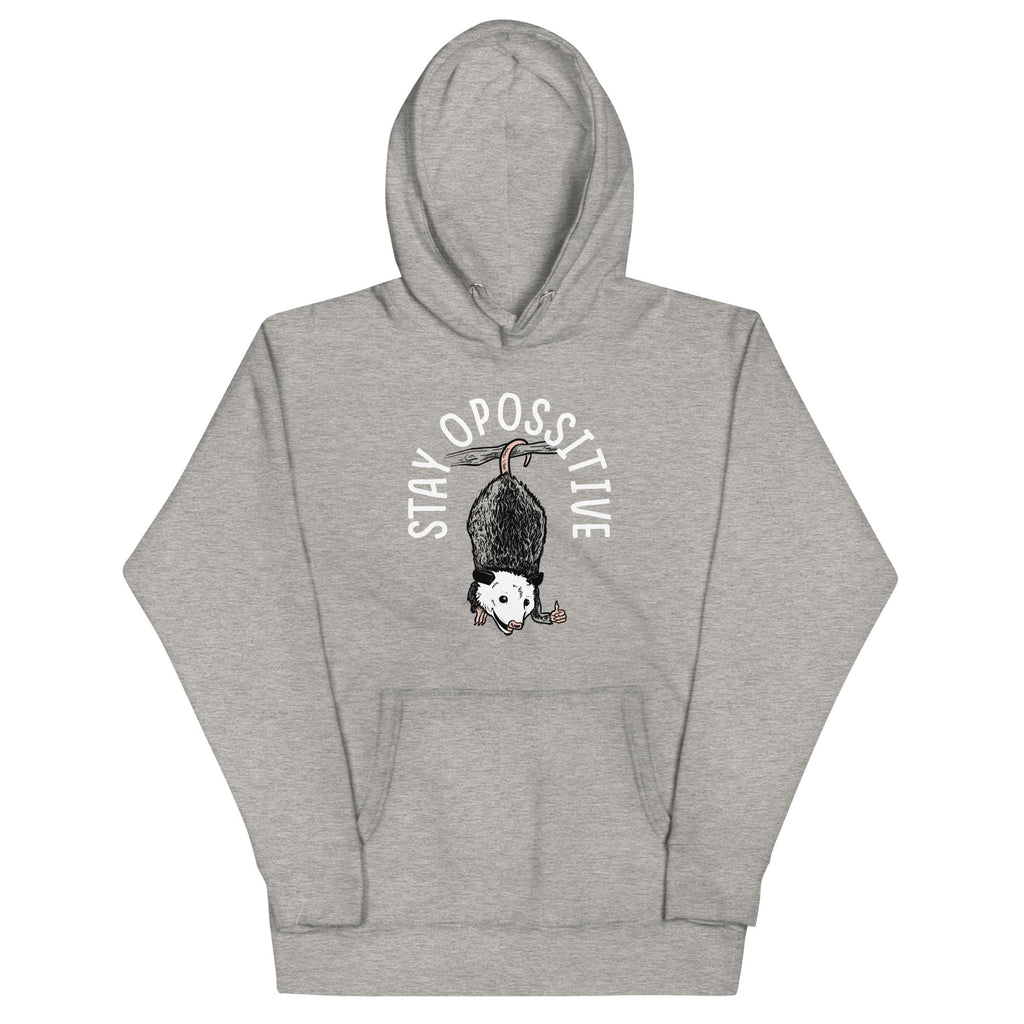 Stay Opossitive Unisex Hoodie T-Shirts, Sweatshirt | CoreVibeTees.com (Image 1)