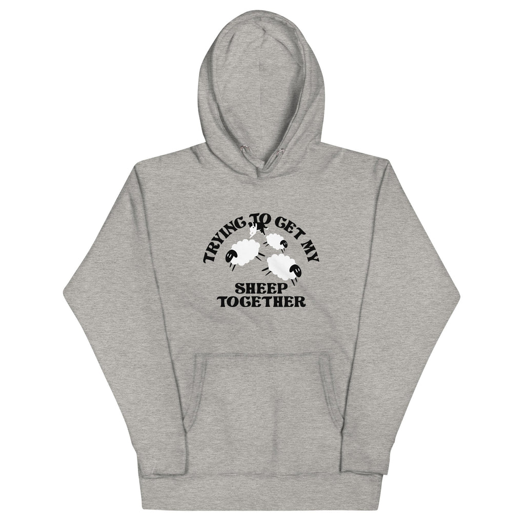 Trying To Get My Sheep Together Unisex Hoodie T-Shirts, Sweatshirt | CoreVibeTees.com (Image 1)
