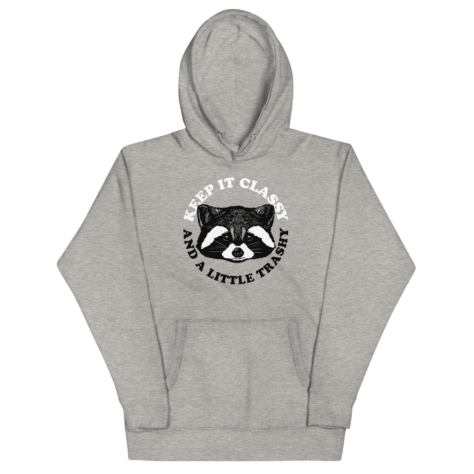 Keep It Classy And A Little Trashy Unisex Hoodie T-Shirts, Sweatshirt | CoreVibeTees.com (Image 1)
