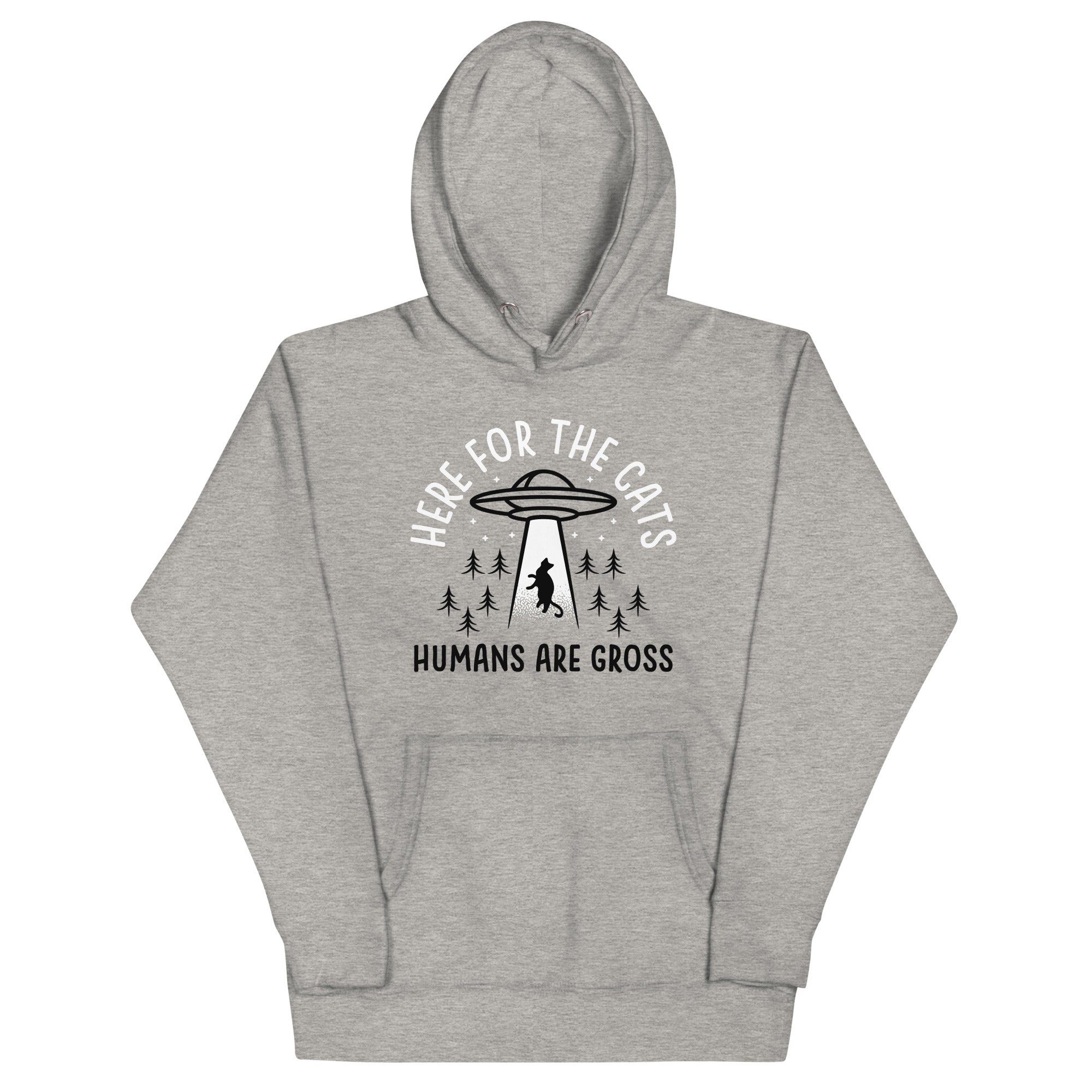 Here For The Cats, Humans Are Gross Unisex Hoodie T-Shirts, Sweatshirt | CoreVibeTees.com (Image 1)