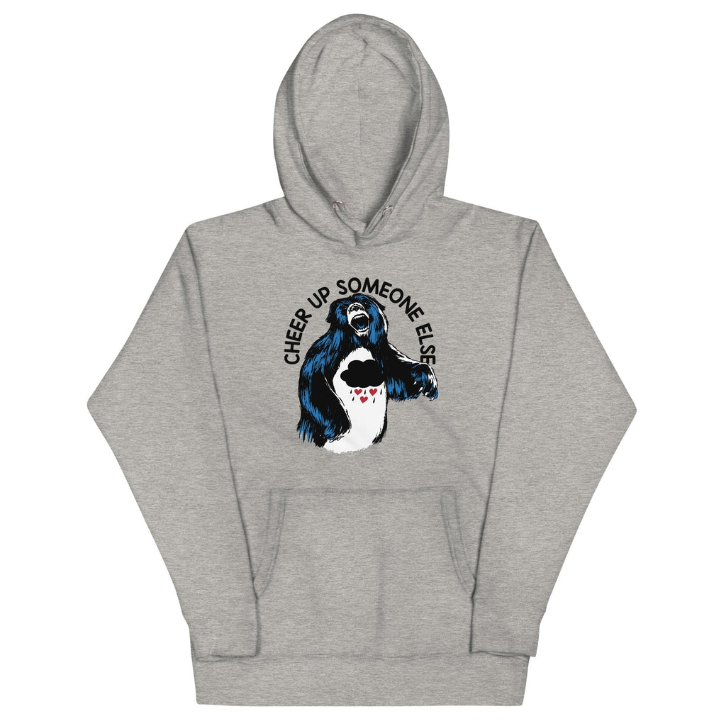 Cheer Up Someone Else Unisex Hoodie T-Shirts, Sweatshirt | CoreVibeTees.com (Image 1)