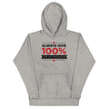 Always Give 100%, Unless You're Donating Blood Unisex Hoodie T-Shirts, Sweatshirt | CoreVibeTees.com (Image 1)