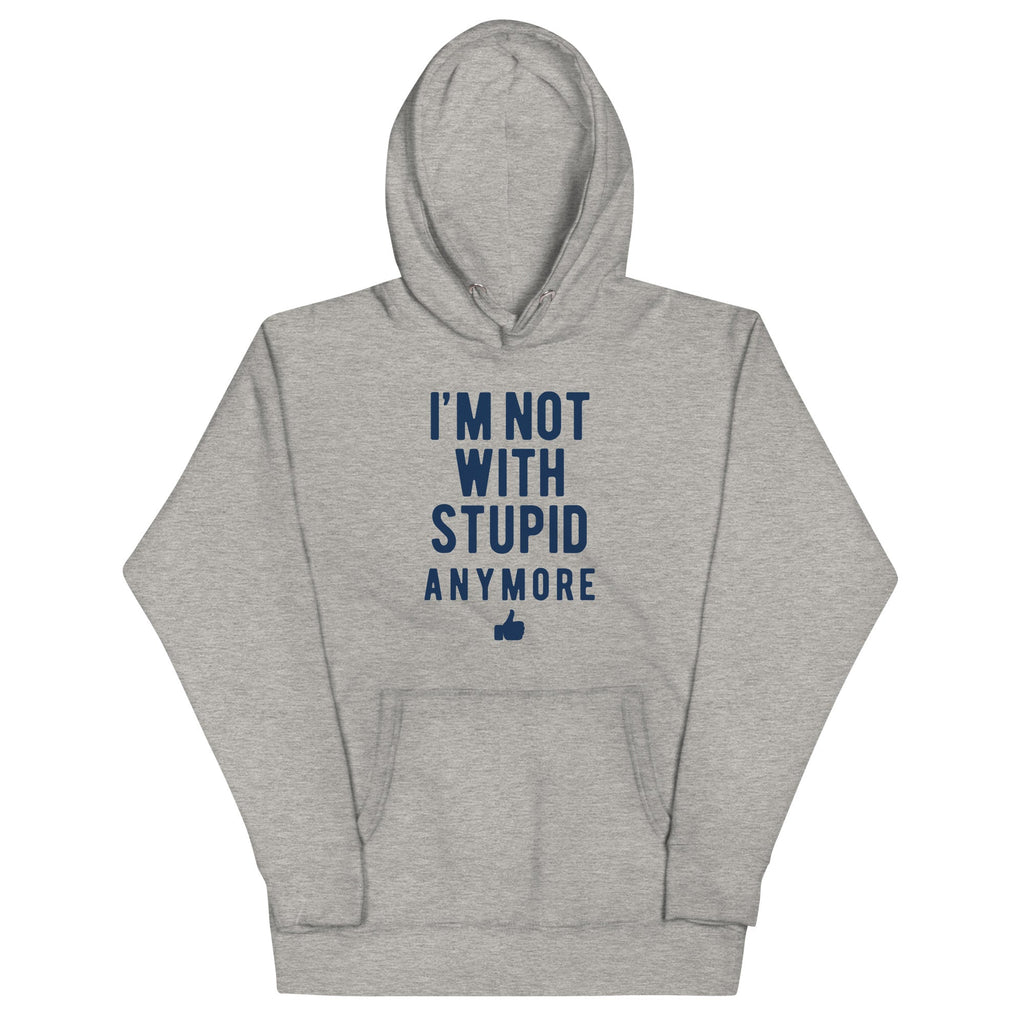 I'm Not With Stupid Anymore Unisex Hoodie T-Shirts, Sweatshirt | CoreVibeTees.com (Image 3)