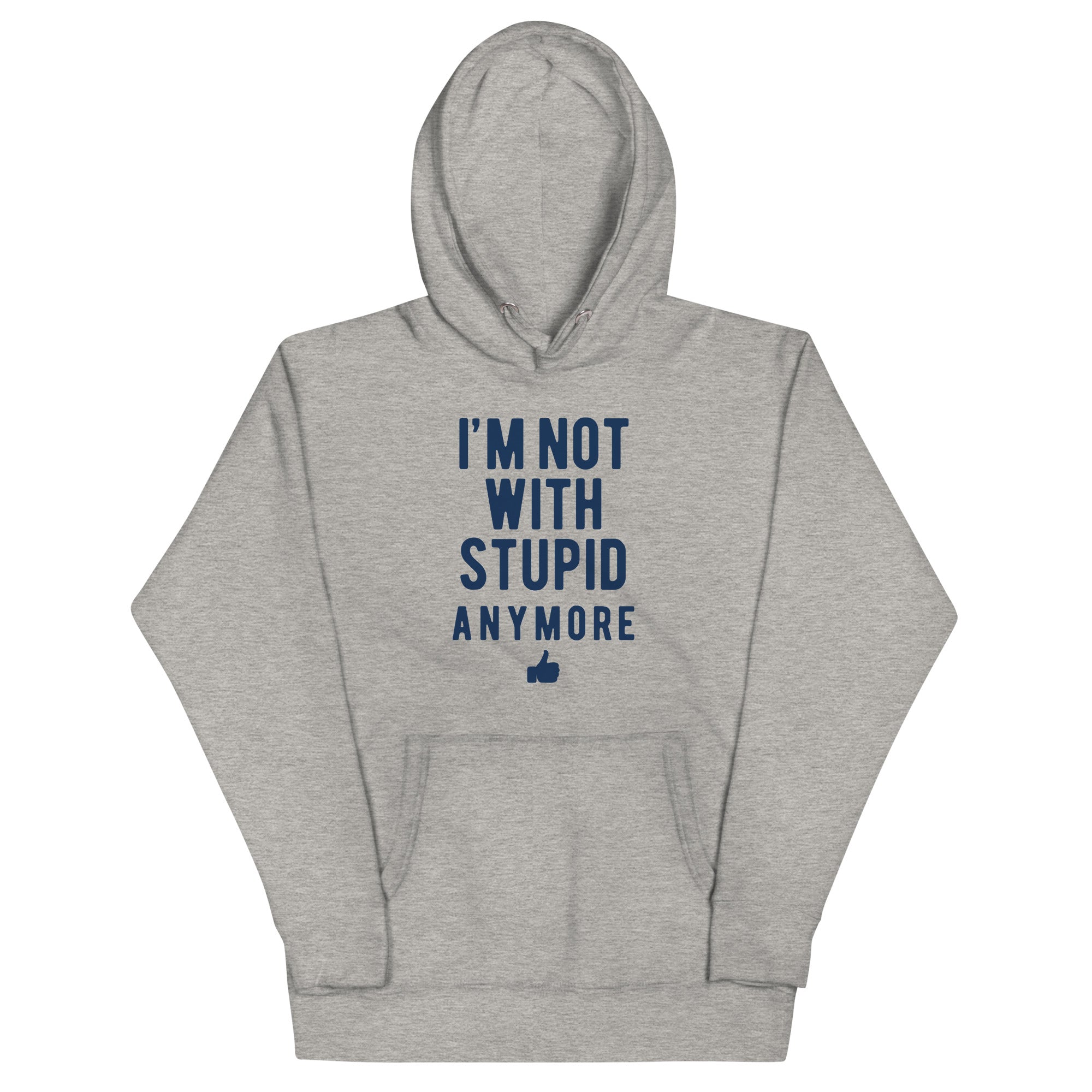 I'm Not With Stupid Anymore Unisex Hoodie T-Shirts, Sweatshirt | CoreVibeTees.com (Image 3)