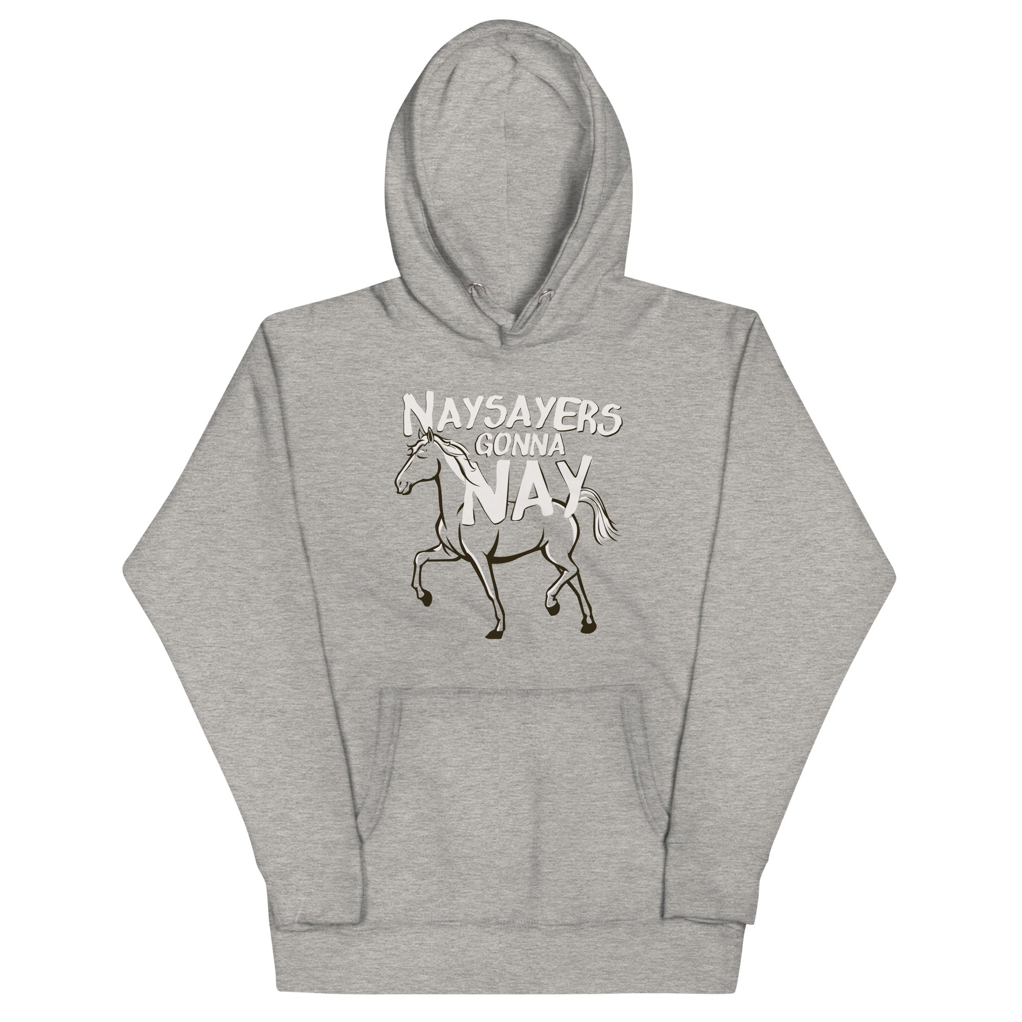 Nay Sayers Gonna Nay Unisex Hoodie T-Shirts, Sweatshirt | CoreVibeTees.com (Image 1)