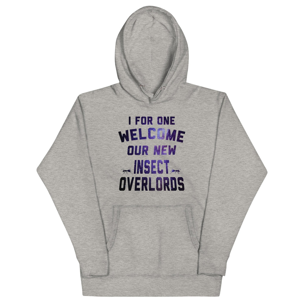 I For One Welcome Our New Insect Overlords Unisex Hoodie T-Shirts, Sweatshirt | CoreVibeTees.com (Image 1)