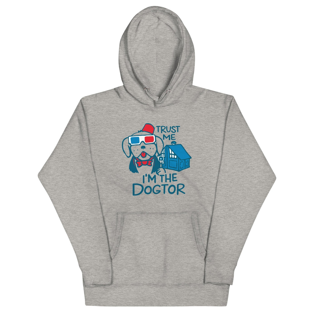 Trust Me, I'm The Dogtor Unisex Hoodie T-Shirts, Sweatshirt | CoreVibeTees.com (Image 1)