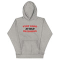 Very Good At Bad Decisions Unisex Hoodie T-Shirts, Sweatshirt | CoreVibeTees.com (Image 1)