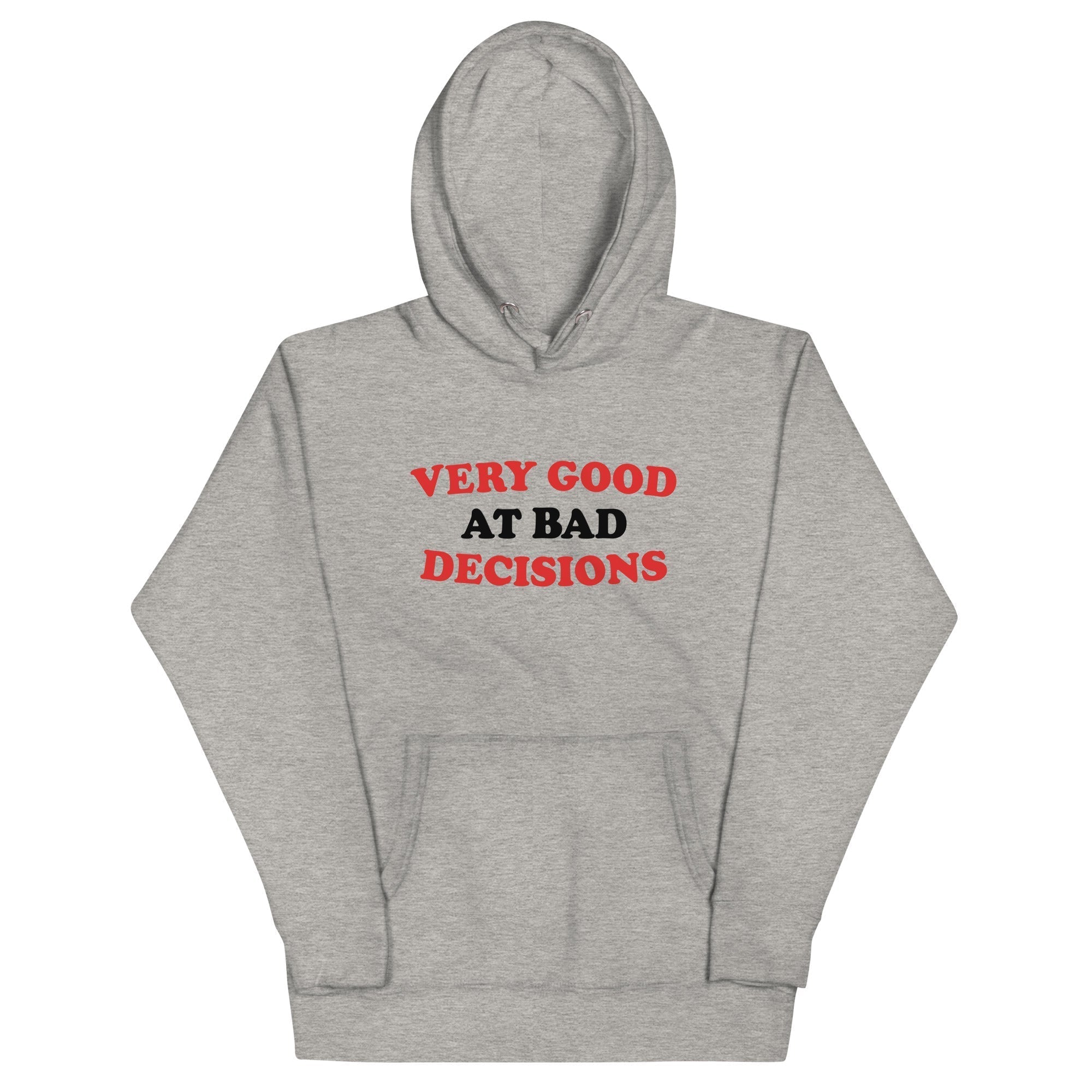 Very Good At Bad Decisions Unisex Hoodie T-Shirts, Sweatshirt | CoreVibeTees.com (Image 1)