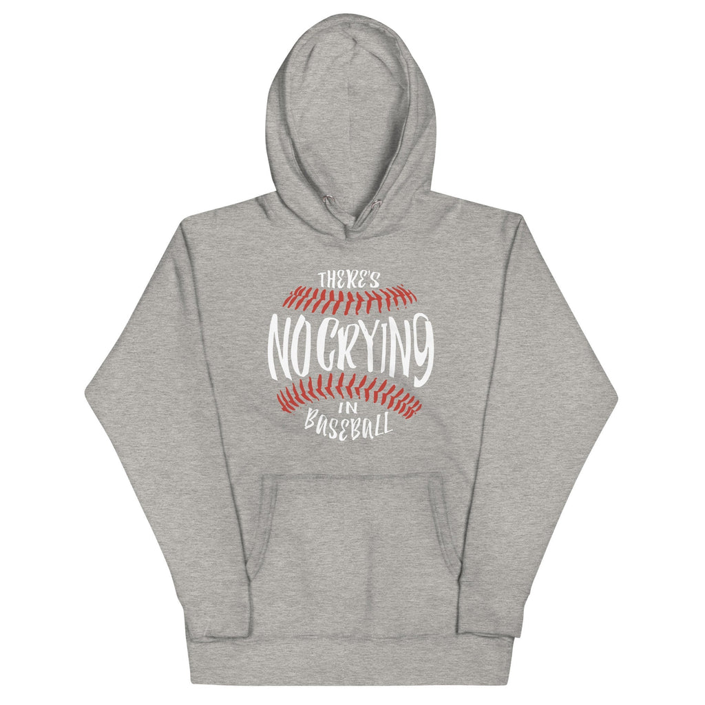 There's No Crying In Baseball Unisex Hoodie T-Shirts, Sweatshirt | CoreVibeTees.com (Image 1)